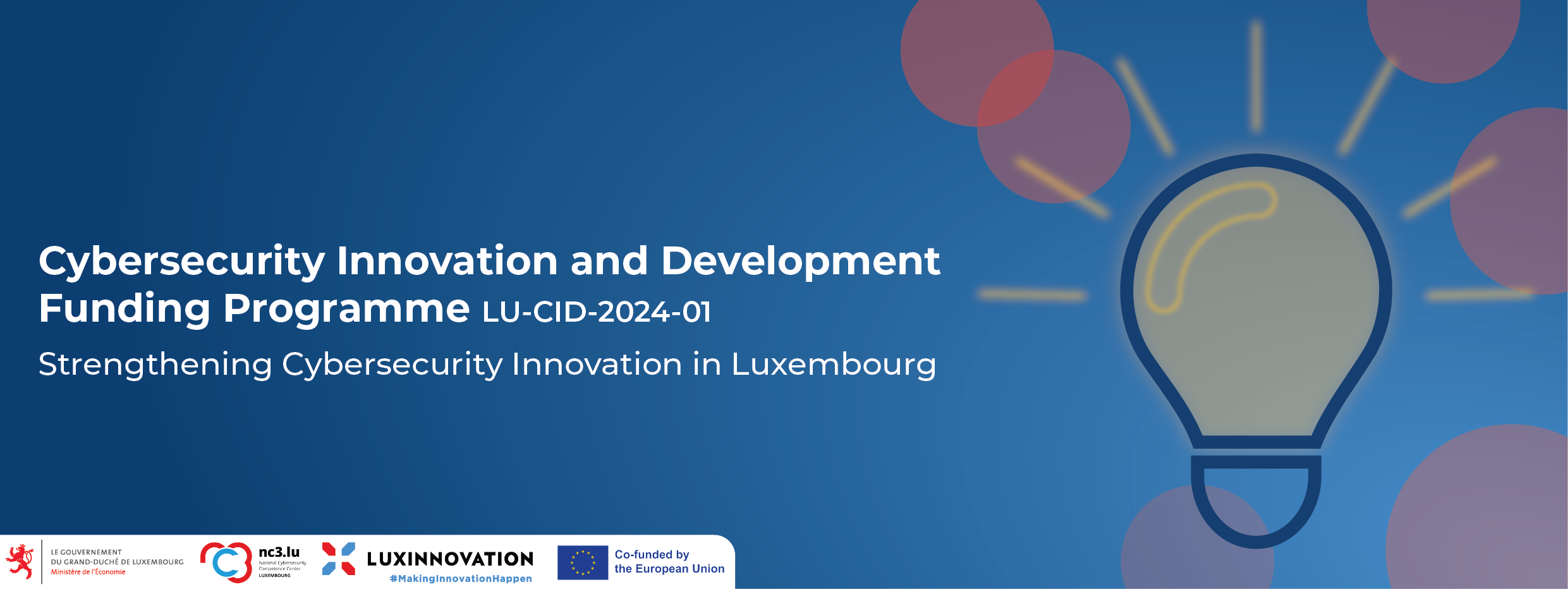 header picture Cybersecurity Innovation and Development Funding Programme (LU-CID-2024-01) Strengthening Cybersecurity Innovation in Luxembourg